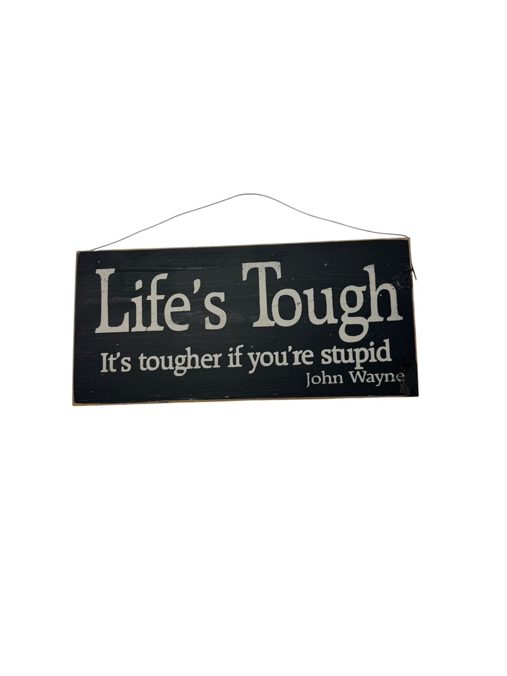 Black 'Life's Tough' Wall Sign - Humorous Home Decor